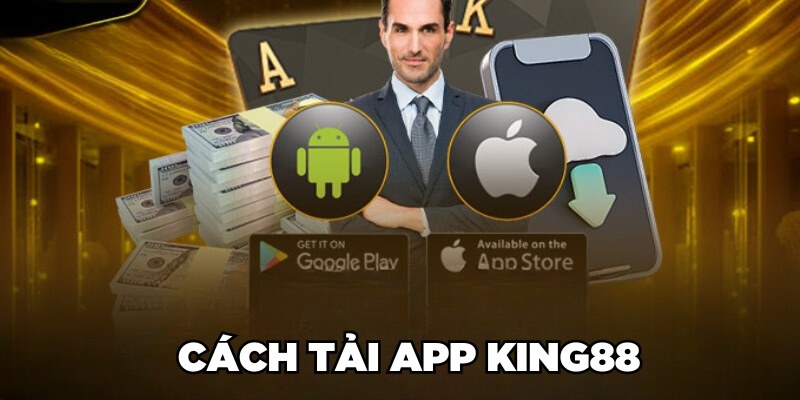 Cách tải app King88