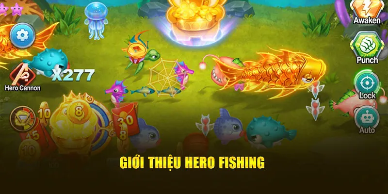 Giới thiệu Hero Fishing