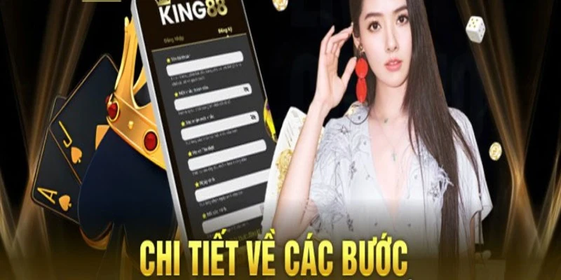 Hướng dẫn tiến hành đăng ký King88 chi tiết cho người mới